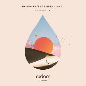 Hanna Hais Tritha Sinha – Mandala Original Mix Hiphopza - Hanna Hais, Tritha Sinha – Mandala (Original Mix)