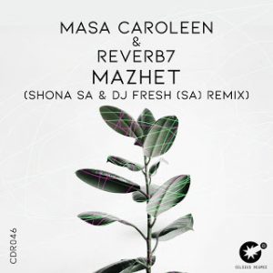 Masa Caroleen Reverb7 – Mazhet Shona SA DJ Fresh SA Remix Hiphopza 300x300 - Masa Caroleen &amp; Reverb7 – Mazhet (Shona SA &amp; DJ Fresh SA Remix)