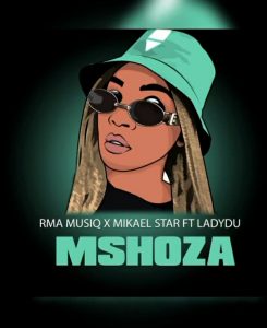 RMA MusiQ Mikael Star – Mshoza Vocal Mix Ft. Lady Du Hiphopza 245x300 - RMA MusiQ &amp; Mikael Star – Mshoza (Vocal Mix) Ft. Lady Du