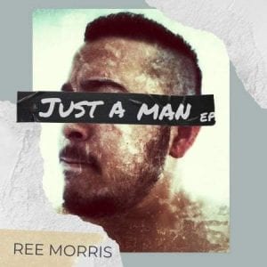 Ree Morris Dwson – Just A Man Hiphopza - Ree Morris &amp; Dwson – Just A Man