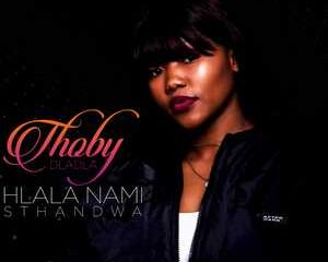 Thoby Dladla – Hlala Nami Sthandwa Hiphopza 300x240 - Thoby Dladla – Hlala Nami Sthandwa