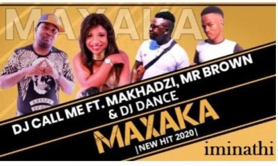 DJ Call Me – Maxaka Ft. Makhadzi Mr Brown DJ Dance 400x240 - DJ Call Me – Maxaka Ft. Makhadzi, Mr Brown & DJ Dance