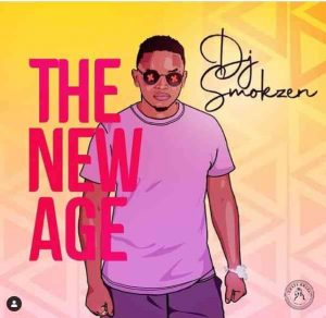 DJ Smokzen – The New Age Hiphopza 3 300x292 - DJ Smokzen – Ewaweni Ft. Jey Charles &amp; DJ Bongz(Afrobeat.Co.Za).mp3