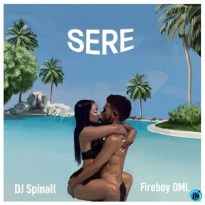 DJ Spinall Sere artwork 300x300 - DJ Spinall – Sere ft Fireboy DML