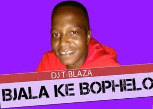 DJ T Blaza – Bjala Ke Bophelo Hiphopza - DJ T-Blaza – Bjala Ke Bophelo