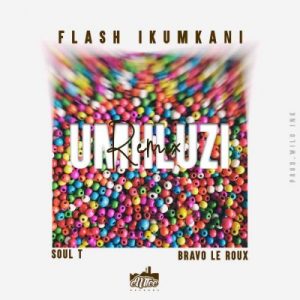 Flash iKumkani – Umhluzi Remix Ft. Soul T iDyan Bravo Le Roux Hiphopza 300x300 - Flash iKumkani – Umhluzi (Remix) Ft. Soul-T iDyan &amp; Bravo Le Roux