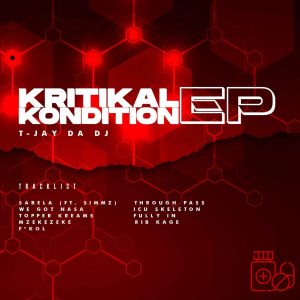 Kritikal Kondition EP 300x300 - T-Jay Da DJ – Mzekezeke