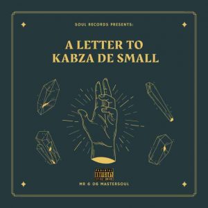 Mr 6 06 Master soul – Future King A Letter To Kabza De Small Hiphopza 300x300 - Mr 6 06 Master_soul – Future King (A Letter To Kabza De Small)