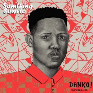 Samthing Soweto De Mthuda – Chomi Hiphopza 4 300x300 - Samthing Soweto, Mzansi Youth Choir – The Danko! Medley