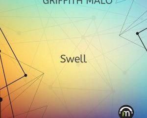 Griffith Malo – Swell Original Mix Hiphopza 300x240 - Griffith Malo – Swell (Original Mix)