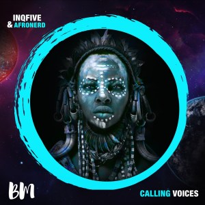 InQfive AfroNerd – Calling Voices Original Mix Hiphopza - InQfive &amp; AfroNerd – Calling Voices (Original Mix)