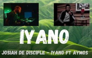 Josiah De Disciple IYANO Live Mix Ft. Aymos 300x191 - Josiah De Disciple – IYANO (Live Mix) Ft. Aymos