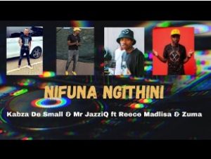 Kabza De Small Mr Jazziq – Nifuna Ngithini Ft. Reece Madlisa Zuma Hiphopza 300x226 - Kabza De Small &amp; Mr Jazziq – Nifuna Ngithini Ft. Reece Madlisa &amp; Zuma