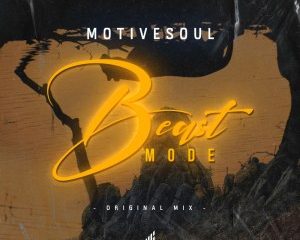 Motivesoul – Beast Mode Original Mix Hiphopza 300x240 - Motivesoul – Beast Mode (Original Mix)