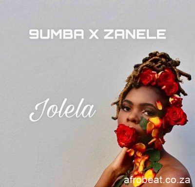 9umba Zanele – Jolela Hiphopza - 9umba & Zanele – Jolela