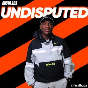 Busta 929 – Undisputed Hiphopza 2 300x300 - Busta 929 – S’pharaphare Ft. Focalistic
