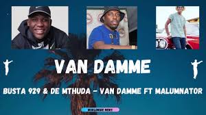 Busta 929 De Mthuda – Van Damme Ft. MalumNator Hiphopza - Busta 929 &amp; De Mthuda – Van Damme Ft. MalumNator