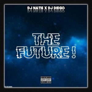 DJ Natie x DJ Diego – The Future Hiphopza 300x300 - DJ Natie x DJ Diego – The Future