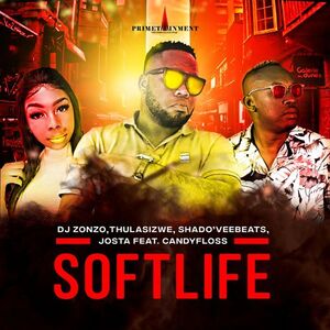 DJ Zonzo – Soft Life Ft. Thulasizwe Shadoveebeats Josta CandyFloss Hiphopza - DJ Zonzo – Soft Life Ft. Thulasizwe, Shado’veebeats, Josta &amp; CandyFloss
