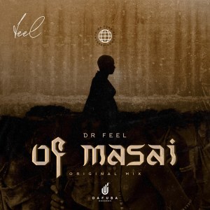 Dr Feel – Of Masai Original Mix Hiphopza - Dr Feel – Of Masai (Original Mix)