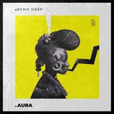 Echo Deep – Aura Original Mix Hiphopza - Echo Deep – Aura (Original Mix)