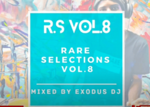 Exodus Deejay – Rare Selections Vol.8 The Deadly Edition Hiphopza 300x213 - Exodus Deejay – Rare Selections Vol.8 (The Deadly Edition)