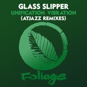 Glass Slipper Atjazz – Unification Vibration Atjazz Remix Hiphopza - Glass Slipper, Atjazz – Unification Vibration (Atjazz Remix)