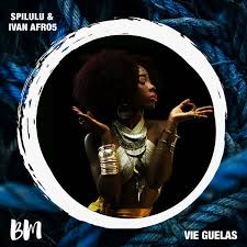 Ivan Afro5 Spilulu – Vie Guelas Original Mix Hiphopza - Ivan Afro5 &amp; Spilulu – Vie Guelas ( Original Mix)