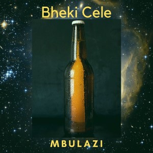 Mbulazi – Bheki Cele Hiphopza - Mbulazi – Bheki Cele