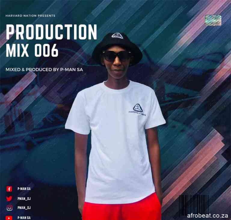 P Man SA – Production Mix 006 Hiphopza - P-Man SA – Production Mix 006