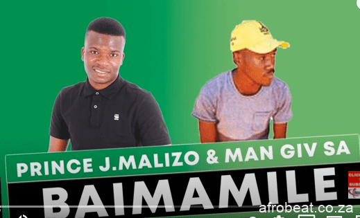 Prince J.Malizo Man Giv SA – Baimamile Original Mix Hiphopza - Prince J.Malizo & Man Giv SA – Baimamile (Original Mix)