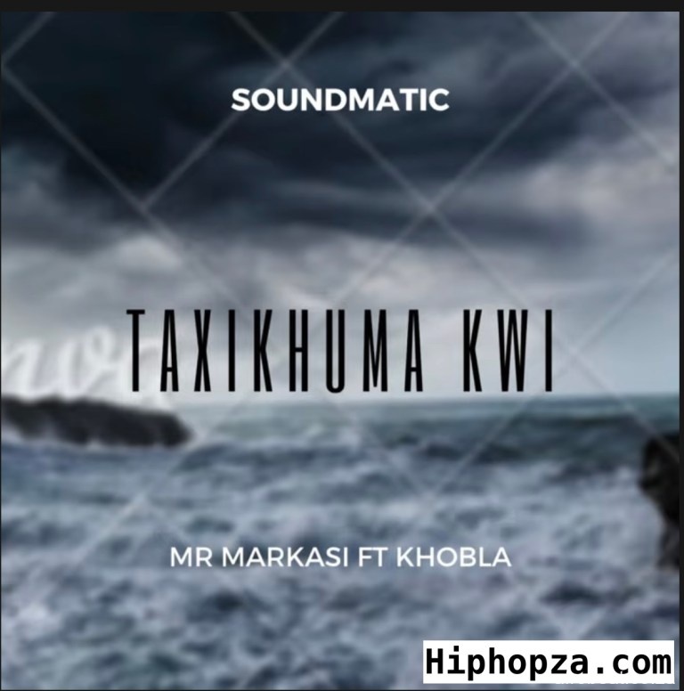Screen Shot 2021 02 22 at 10.29.58 PM - Soundmatic (Mr Markasi) – Taxikhuma kwi Ft. Khobla
