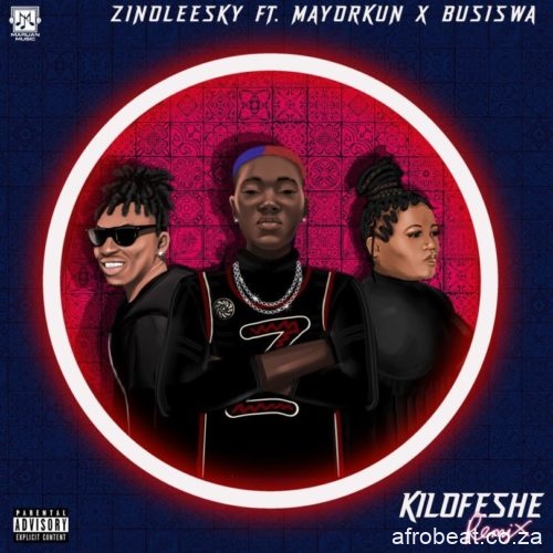Zinoleesky – Kilofeshe Remix Ft. Mayorkun Busiswa Hiphopza - Zinoleesky – Kilofeshe (Remix) Ft. Mayorkun & Busiswa