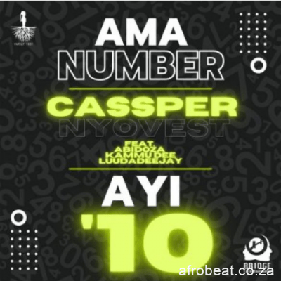 Cassper Nyovest – Ama Number Ayi 10 Ft. Abidoza Kammu Dee LuuDadeejay Hiphopza - Cassper Nyovest – Ama Number Ayi ’10 Ft. Abidoza, Kammu Dee & LuuDadeejay