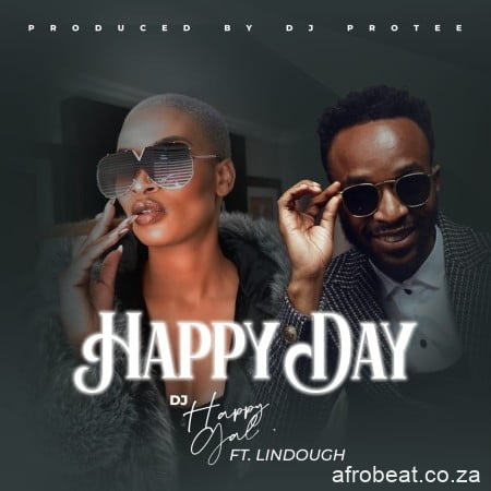 DJ HappyGal – Happy day Ft. Lindough Hiphopza - DJ HappyGal – Happy day Ft. Lindough