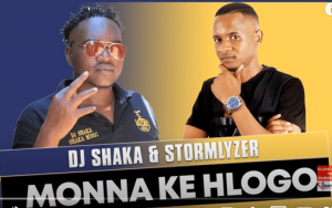 DJ Shaka x Stormlyzer – Monna ke Hlogo Official Audio Hiphopza 300x188 - DJ Shaka x Stormlyzer – Monna ke Hlogo (Official Audio)