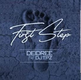 Deidree – First Step Ft. DJ Tpz Hiphopza - Deidree – First Step Ft. DJ Tpz