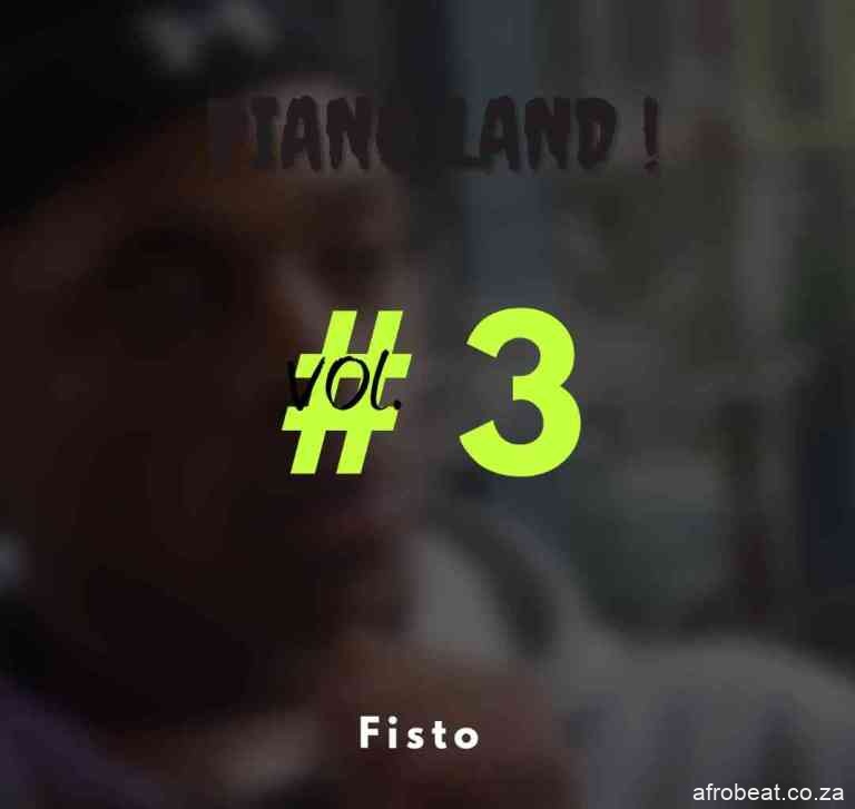 Fisto – Piano Land Vol. 3 Hiphopza - Fisto – Piano Land Vol. 3