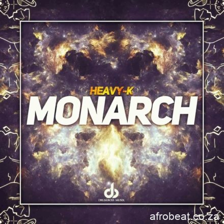 Heavy K – Monarch Hiphopza - Heavy K – Monarch