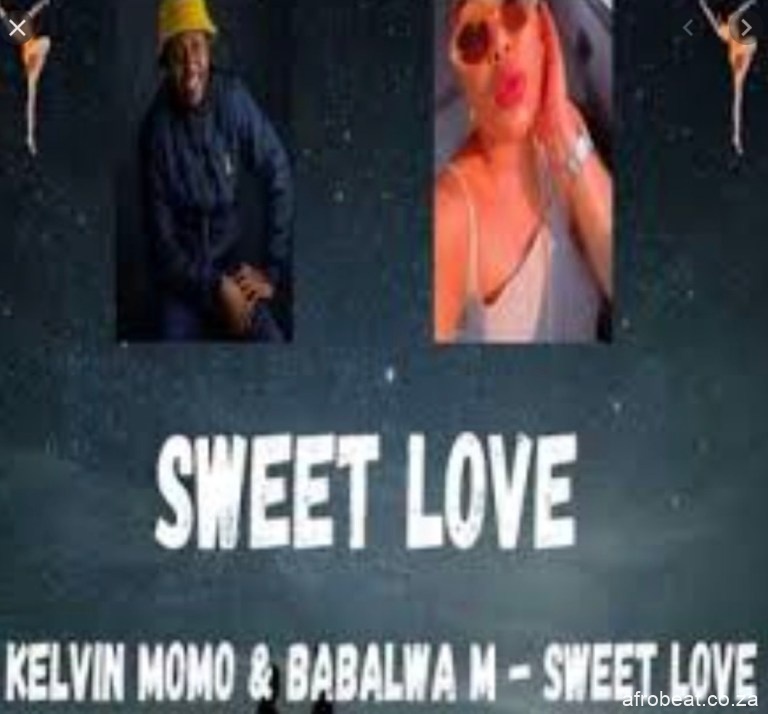Kelvin Momo Babalwa M SWEET LOVE - Kelvin Momo & Babalwa M – SWEET LOVE