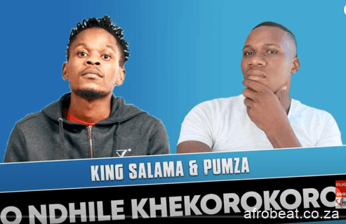 King Salama Pumza – O Ndhile Khekorokoro Hiphopza - King Salama & Pumza – O Ndhile Khekorokoro