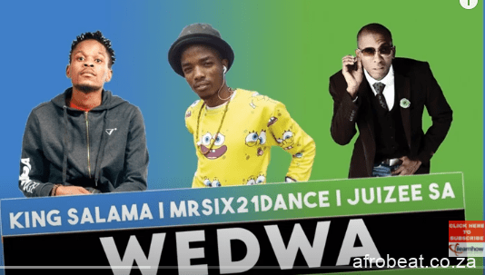 King Salama x Mr Six21 DJ Dance Juizee SA – Wedwa Original Hiphopza - King Salama x Mr Six21 DJ Dance & Juizee SA – Wedwa (Original)