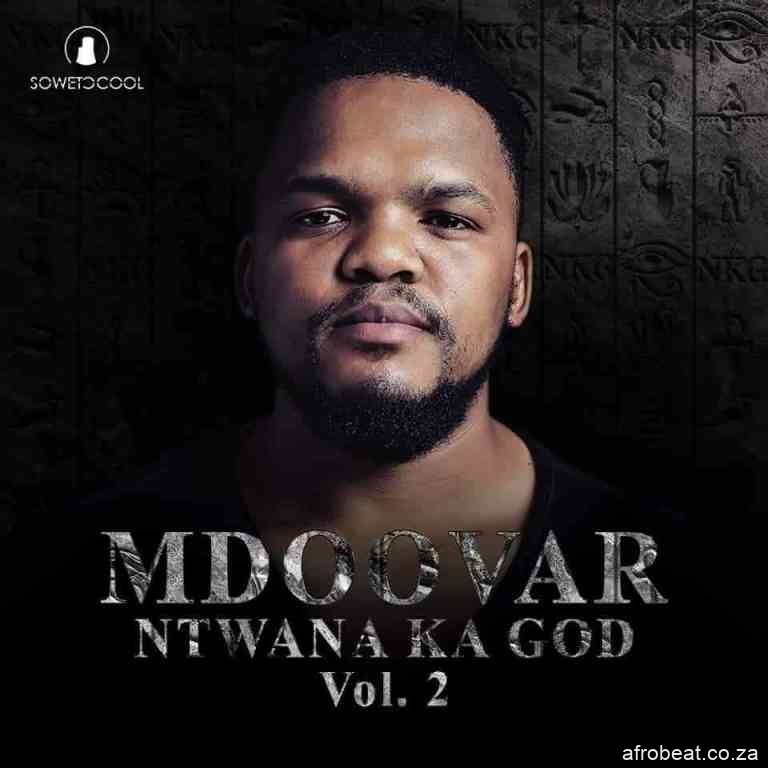 Mdoovar – Ntwana Ka God Vol. 2 Hiphopza 8 - Mdoovar – Ngimoja Ft. Mthunzi & ilovelethu