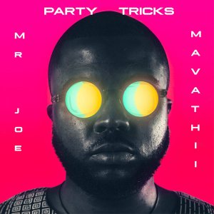 Mr Joe Mavathii – Party Tricks Original Mix Hiphopza - Mr Joe, Mavathii – Party Tricks (Original Mix)