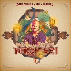 NaakMusiq – Ntokazi Ft. TNS Bluelle Hiphopza 300x300 - NaakMusiq – Ntokazi Ft. TNS &amp; Bluelle