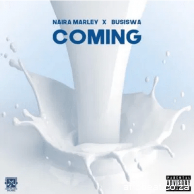 Naira Marley Busiswa – Coming Hiphopza - Naira Marley & Busiswa – Coming