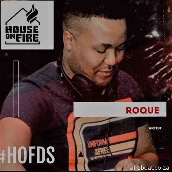 Roque – House on Fire Deep Sessions 13 Hiphopza - Roque – House on Fire (Deep Sessions 13)
