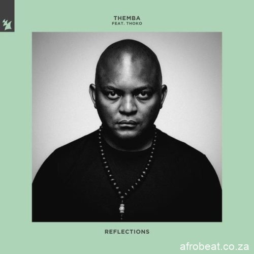 Themba – Reflections Ft. Thoko SA Hiphopza - Themba – Reflections Ft. Thoko SA