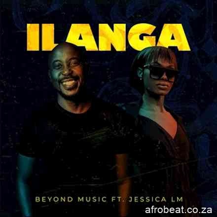 Beyond Music Jessica LM – Ilanga Hiphopza - Beyond Music & Jessica LM – Ilanga