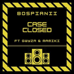BosPianii – Case Closed Ft. Gwyza Mamiki Hiphopza 300x300 - BosPianii – Case Closed Ft. Gwyza &amp; Mamiki